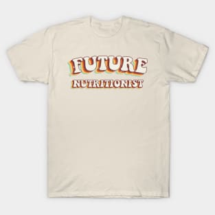 Future Nutritionist - Groovy Retro 70s Style T-Shirt